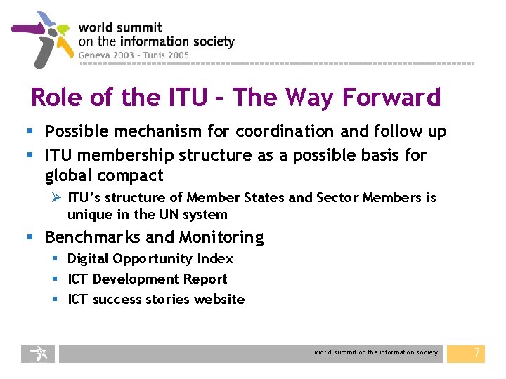 Role of the ITU – The Way Forward § Possible mechanism for coordination and