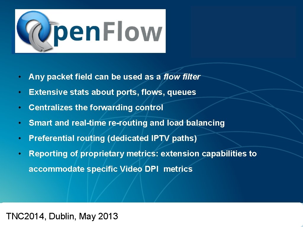 UCD • Any packet field can be used as a flow filter • Extensive