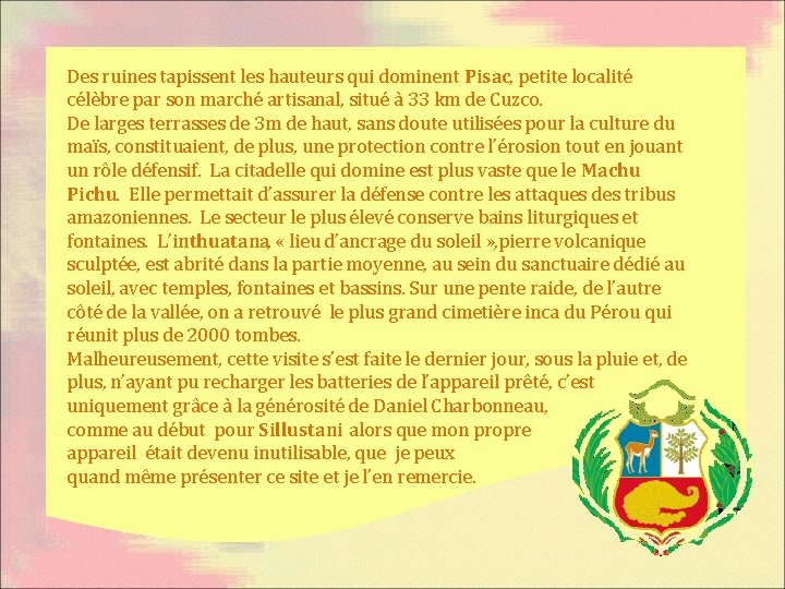 Des ruines tapissent les hauteurs qui dominent Pisac, petite localité célèbre par son marché