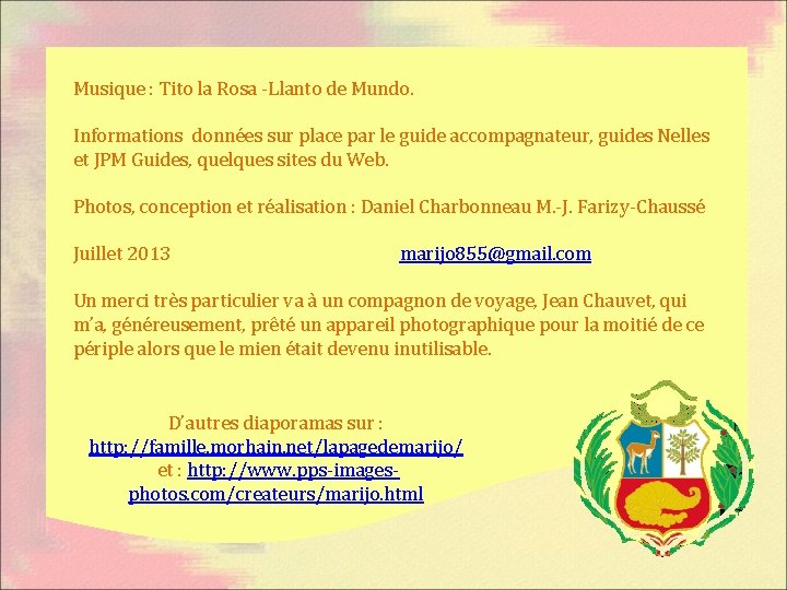 Musique : Tito la Rosa -Llanto de Mundo. Informations données sur place par le