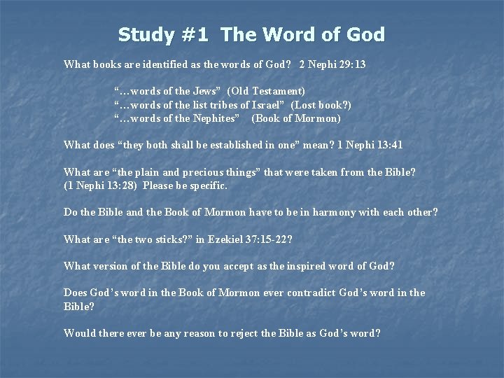 Study #1 The Word of God What books are identified as the words of