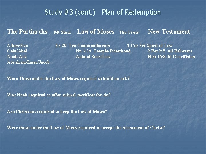 Study #3 (cont. ) Plan of Redemption The Partiarchs Mt Sinai Law of Moses