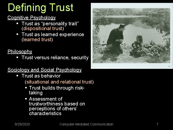 Defining Trust Cognitive Psychology § Trust as “personality trait” (dispositional trust) § Trust as