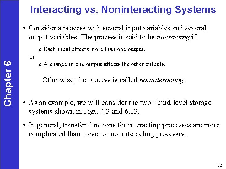 Interacting vs. Noninteracting Systems • Consider a process with several input variables and several