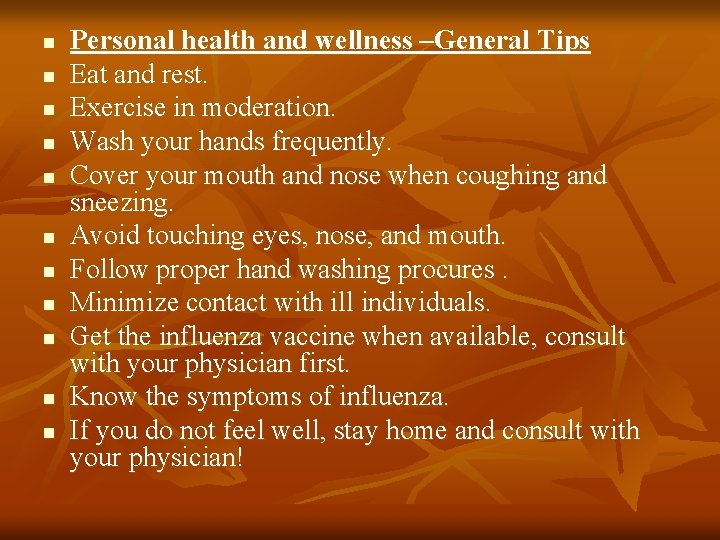 n n n Personal health and wellness –General Tips Eat and rest. Exercise in n n n Personal health and wellness –General Tips Eat and rest. Exercise in