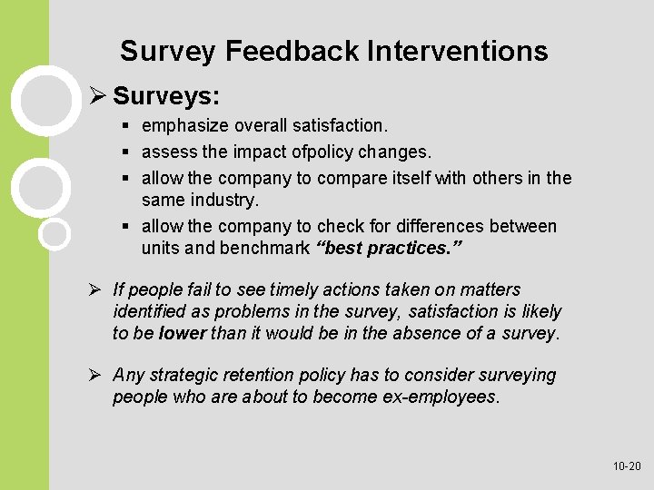 Survey Feedback Interventions Ø Surveys: § emphasize overall satisfaction. § assess the impact ofpolicy Survey Feedback Interventions Ø Surveys: § emphasize overall satisfaction. § assess the impact ofpolicy