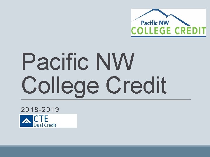 Pacific NW College Credit 2018 -2019 