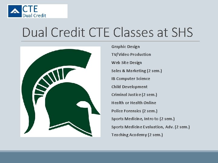 Dual Credit CTE Classes at SHS Graphic Design TV/Video Production Web Site Design Sales