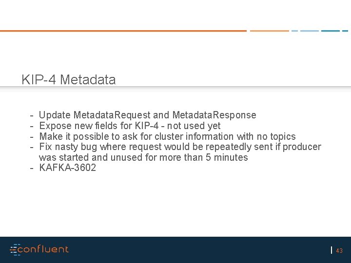 KIP-4 Metadata - Update Metadata. Request and Metadata. Response Expose new fields for KIP-4