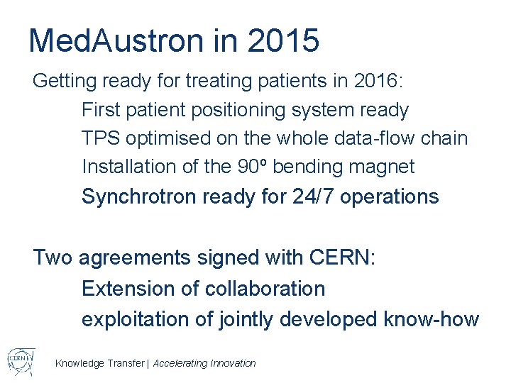 Med. Austron in 2015 Getting ready for treating patients in 2016: First patient positioning