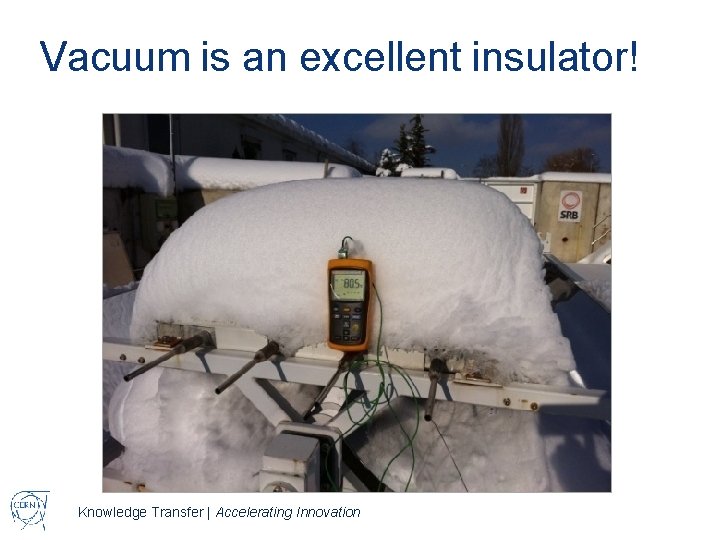 Vacuum is an excellent insulator! Knowledge Transfer | Accelerating Innovation 