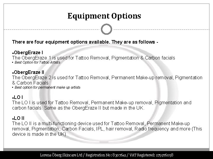 Equipment Options There are four equipment options available. They are as follows - Oberg.