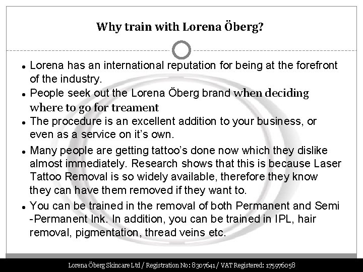 Why train with Lorena Öberg? Lorena has an international reputation for being at the