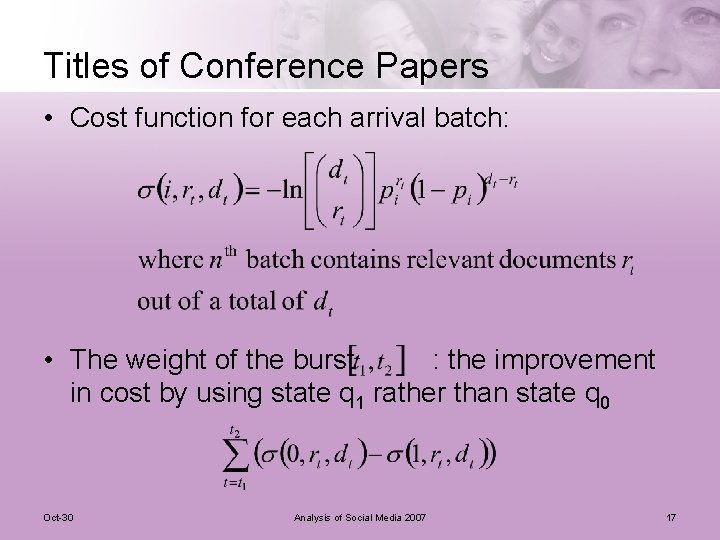 Titles of Conference Papers • Cost function for each arrival batch: • The weight