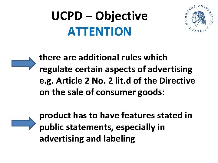 UCPD – Objective ATTENTION there additional rules which regulate certain aspects of advertising e. UCPD – Objective ATTENTION there additional rules which regulate certain aspects of advertising e.