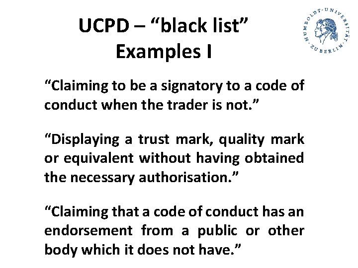 UCPD – “black list” Examples I “Claiming to be a signatory to a code UCPD – “black list” Examples I “Claiming to be a signatory to a code