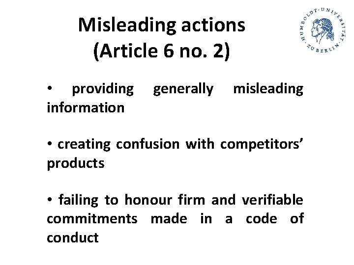 Misleading actions (Article 6 no. 2) • providing information generally misleading • creating confusion Misleading actions (Article 6 no. 2) • providing information generally misleading • creating confusion