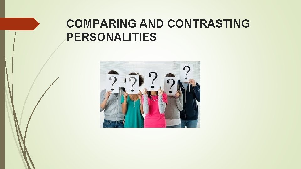 COMPARING AND CONTRASTING PERSONALITIES 