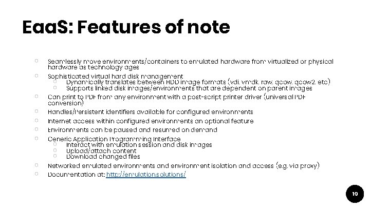 Eaa. S: Features of note ￮ ￮ ￮ ￮ ￮ Seamlessly move environments/containers to