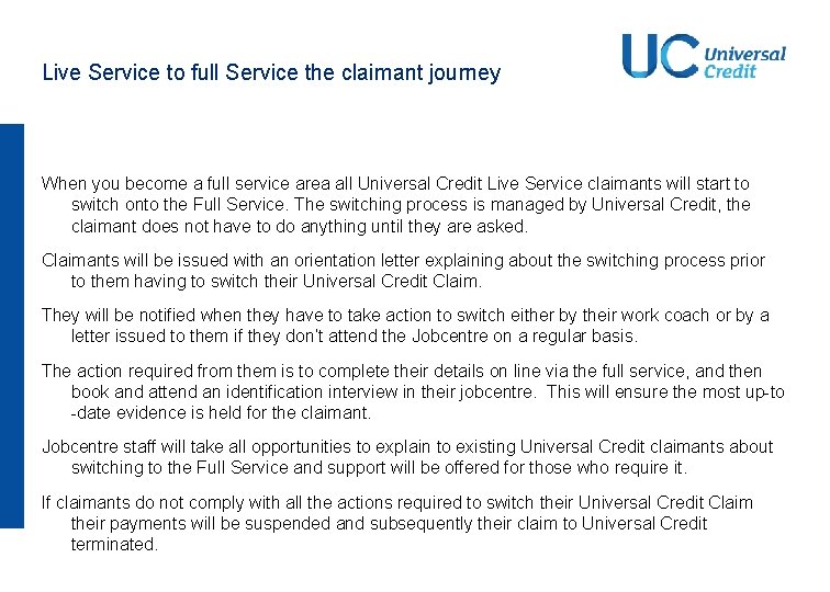 Live Service to full Service the claimant journey When you become a full service Live Service to full Service the claimant journey When you become a full service