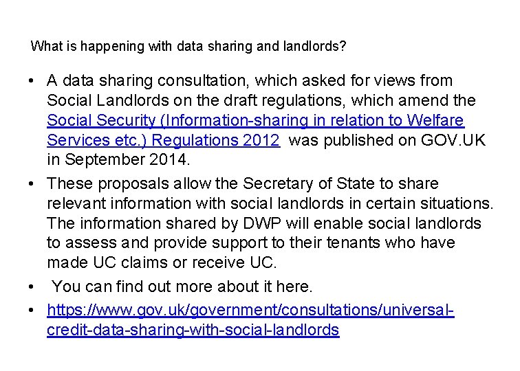 What is happening with data sharing and landlords? • A data sharing consultation, which What is happening with data sharing and landlords? • A data sharing consultation, which