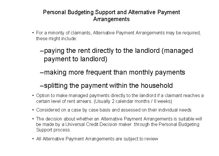 Personal Budgeting Support and Alternative Payment Arrangements • For a minority of claimants, Alternative Personal Budgeting Support and Alternative Payment Arrangements • For a minority of claimants, Alternative