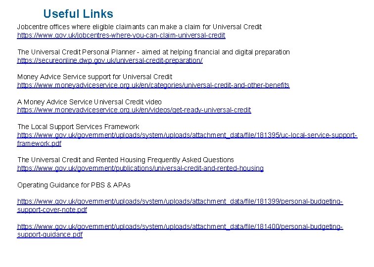 Useful Links Jobcentre offices where eligible claimants can make a claim for Universal Credit Useful Links Jobcentre offices where eligible claimants can make a claim for Universal Credit