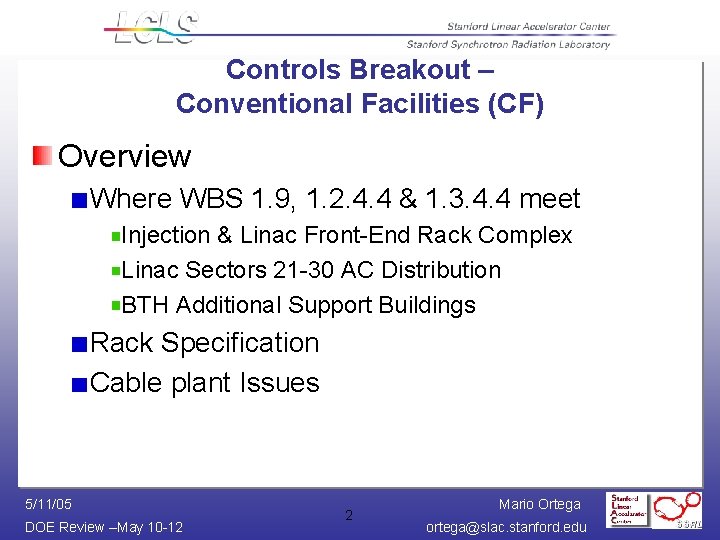Controls Breakout – Conventional Facilities (CF) Overview Where WBS 1. 9, 1. 2. 4.