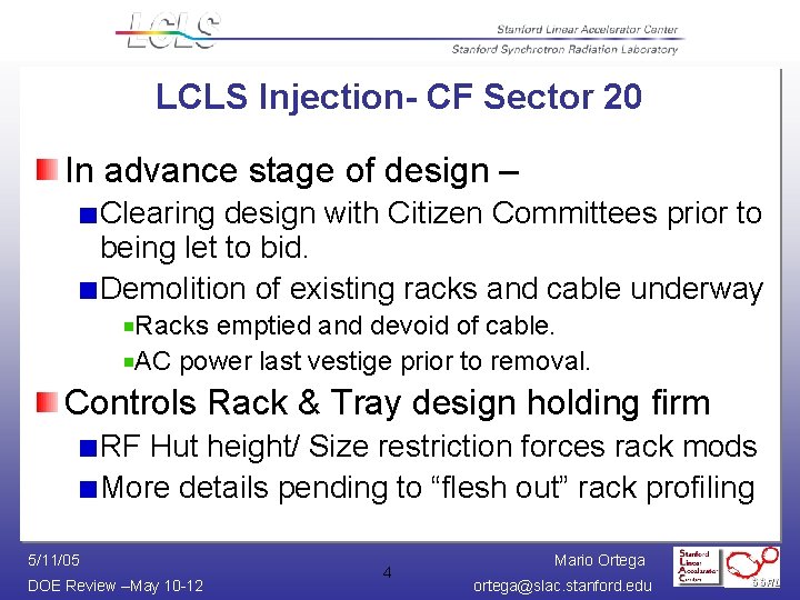 LCLS Injection- CF Sector 20 In advance stage of design – Clearing design with