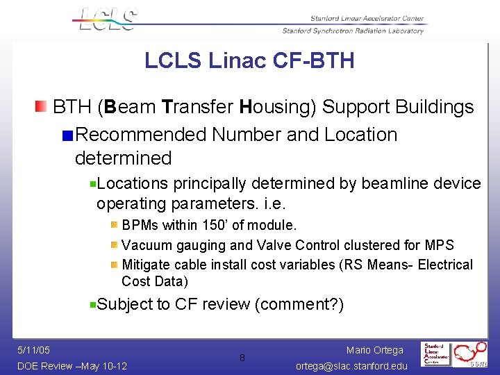 LCLS Linac CF-BTH (Beam Transfer Housing) Support Buildings Recommended Number and Location determined Locations