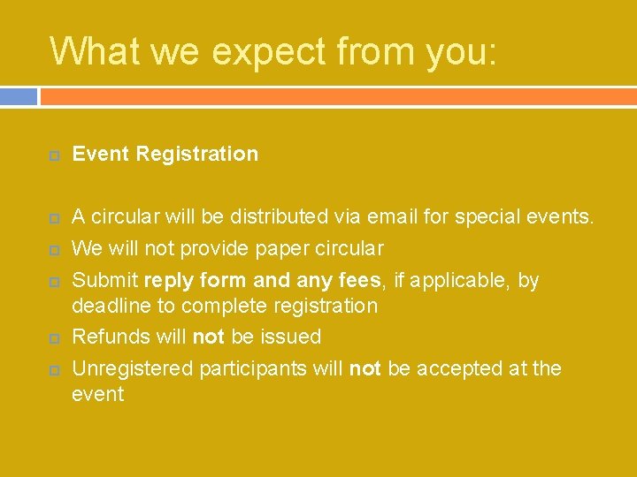 What we expect from you: Event Registration A circular will be distributed via email