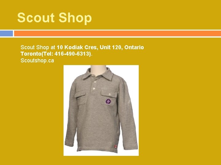 Scout Shop at 10 Kodiak Cres, Unit 120, Ontario Toronto(Tel: 416 -490 -6313). Scoutshop.