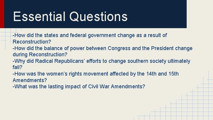 Essential Questions -How did the states and federal government change as a result of
