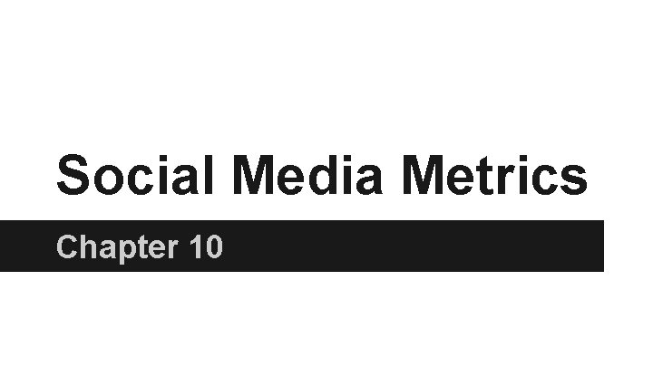 Social Media Metrics Chapter 10 