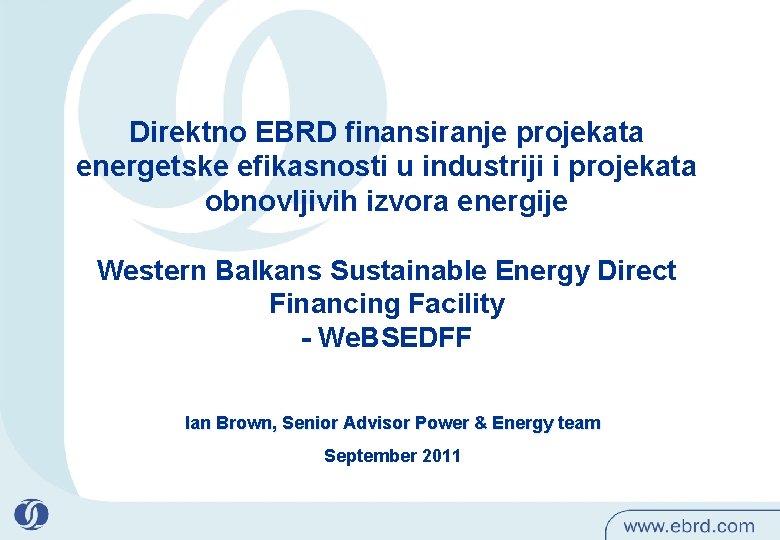 Direktno EBRD finansiranje projekata energetske efikasnosti u industriji i projekata obnovljivih izvora energije Western