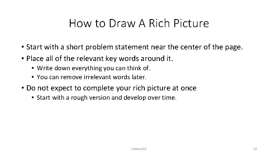 How to Draw A Rich Picture • Start with a short problem statement near