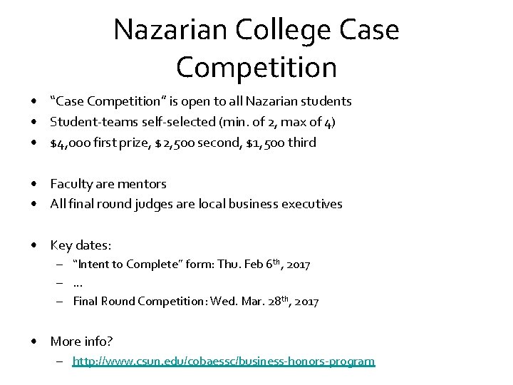 Nazarian College Case Competition • “Case Competition” is open to all Nazarian students • Nazarian College Case Competition • “Case Competition” is open to all Nazarian students •
