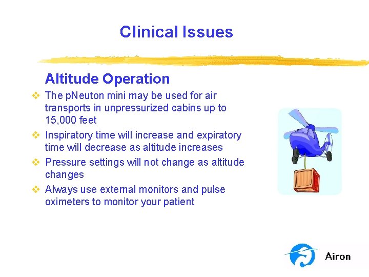 Clinical Issues Altitude Operation v The p. Neuton mini may be used for air Clinical Issues Altitude Operation v The p. Neuton mini may be used for air