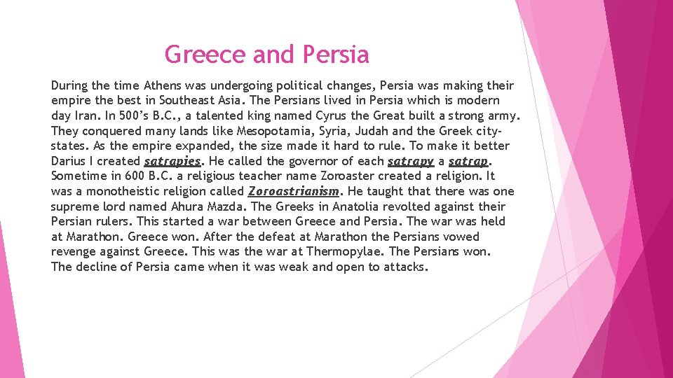 Greece and Persia During the time Athens was undergoing political changes, Persia was making