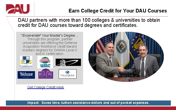 Earn College Credit for Your DAU Courses DAU partners with more than 100 colleges