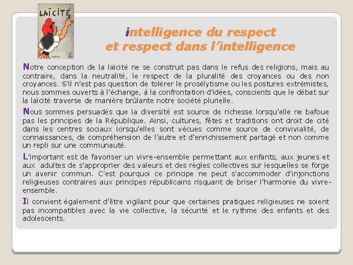 intelligence du respect et respect dans l’intelligence Notre conception de la laïcité ne se