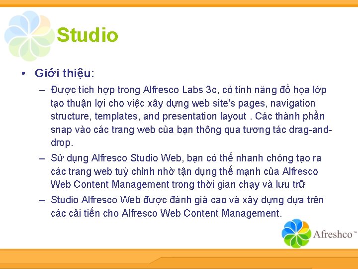Studio • Giới thiệu: – Được tích hợp trong Alfresco Labs 3 c, có