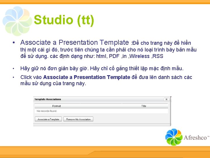 Studio (tt) • Associate a Presentation Template : Để cho trang này để hiển