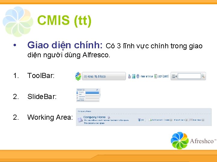 CMIS (tt) • Giao diện chính: Có 3 lĩnh vực chính trong giao diện