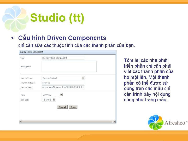 Studio (tt) • Cấu hình Driven Components chỉ cần sửa các thuộc tính của