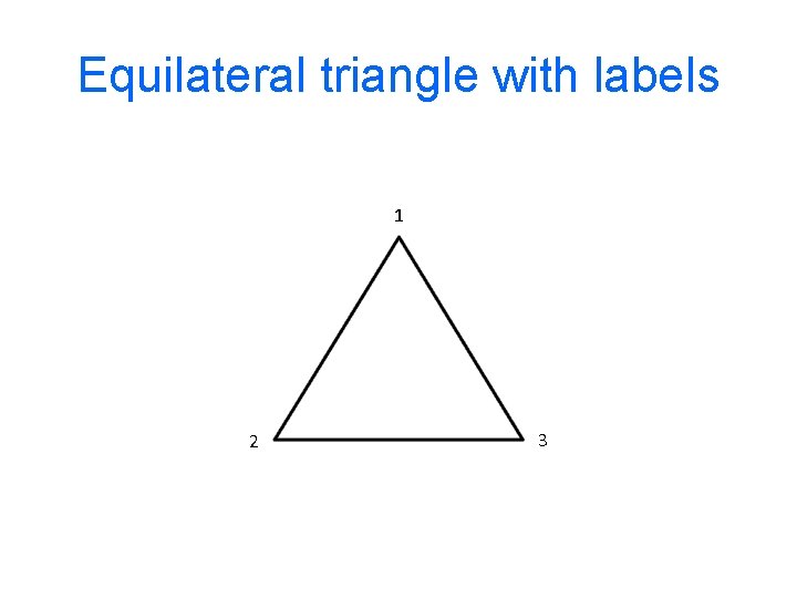 Equilateral triangle with labels 1 2 3 