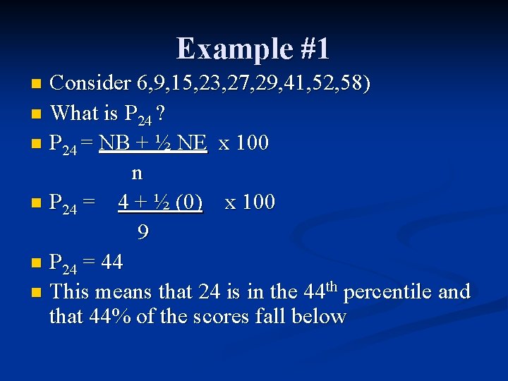 Example #1 Consider 6, 9, 15, 23, 27, 29, 41, 52, 58) n What