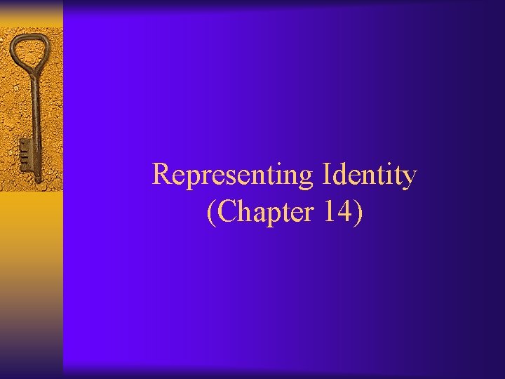Representing Identity (Chapter 14) 