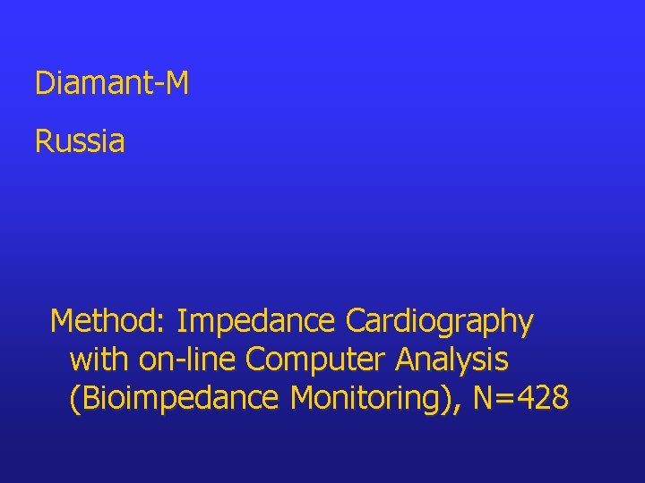 Diamant-M Russia Method: Impedance Cardiography with on-line Computer Analysis (Bioimpedance Monitoring), N=428 