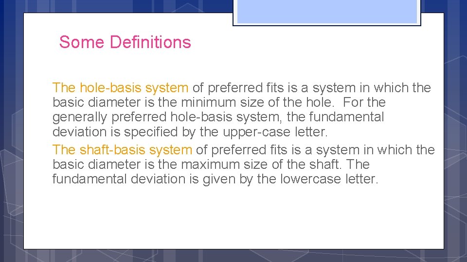 Some Definitions The hole-basis system of preferred fits is a system in which the